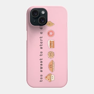 Too sweet to start a diet Phone Case