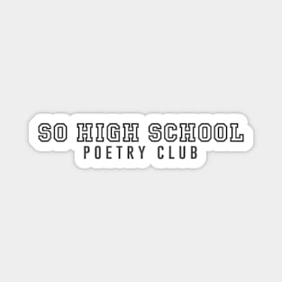 SO High School Poetry Club Magnet