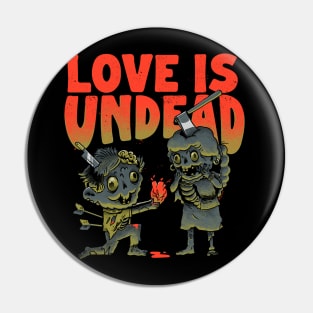 Love is undead Pin