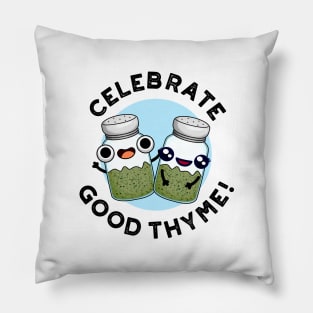 Celebrate Good Thyme Cute Food Herb Pun Pillow