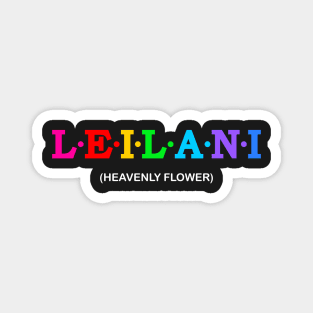 Leilani  - Heavenly Flower. Magnet