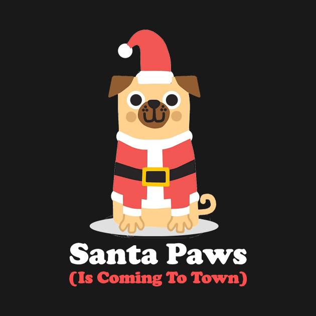 Santa Paws Santa Pug Santa Claus Dog Christmas Dog Lover by ballhard