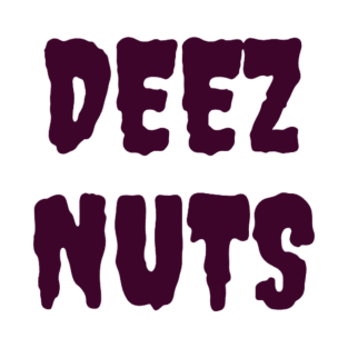 deez nuts T-Shirt