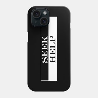 seek help Phone Case