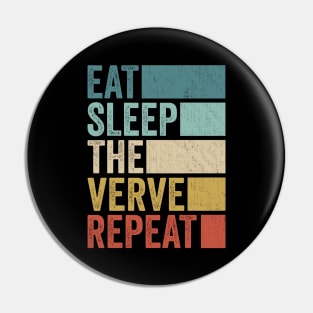 Funny Eat Sleep Verve Name Repeat Retro Vintage Pin