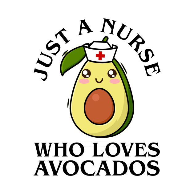 Just a nurse who loves avocados by artbooming