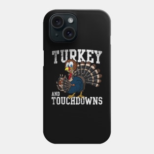 Thanksgiving Football Turkey And Touchdowns Phone Case