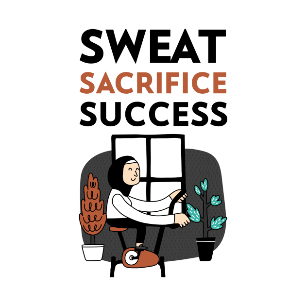 Sweat Sacrifice Success by Jitesh Kundra