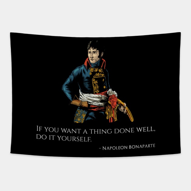 Napoleon Bonaparte Quote - Napoleonic Era - French Emperor Tapestry by Styr Designs