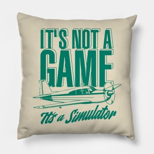 It's Not A Game, It's A Simulator Pillow