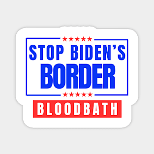 Stop Biden's Border Bloodbath Magnet