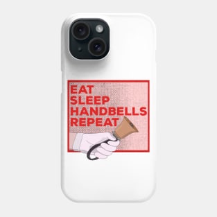 Eat Sleep Handbells Repeat Phone Case