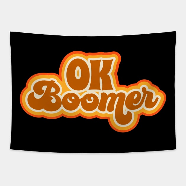 Ok Boomer Retro 1970s Psychedelic Type Tapestry by DanielLiamGill