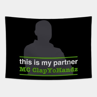 This is My Partner MC ClapYoHandz Tapestry