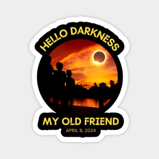 Hello Darkness My Old Friend Solar Eclipse Magnet