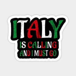 italy is calling and i must go Magnet