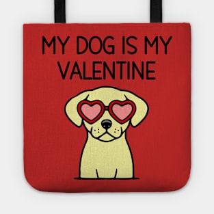 My Dog is My Valentine Tote