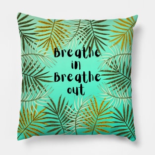 Tropical plant breathe in /out Pillow