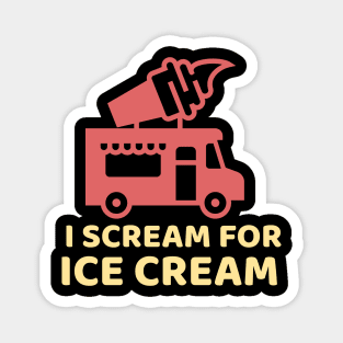 I Scream for Ice Cream Magnet