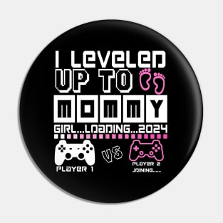 I Leveled Up To Mommy. GIRL Loading 2024. Soon To Be Mom. Baby GIRL Pin