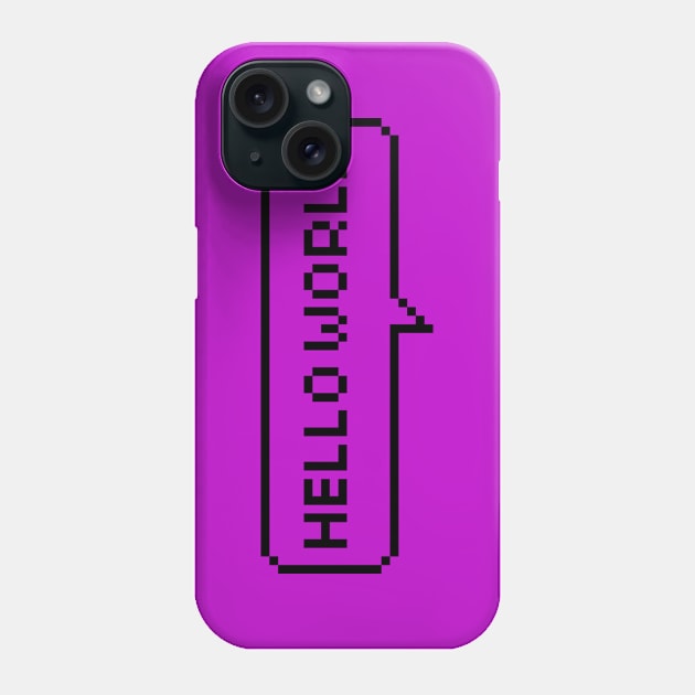 HELLO WORLD Phone Case by Fashionable Pixel Art