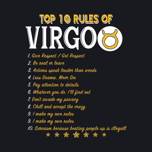 Top Ten Rules Of Virgo Give Respect Be Real Or Leave Actions Spesk Lounder Than Woeds Less Drama Moer Sex Pay Attentions To Details Birthday Mother by colum