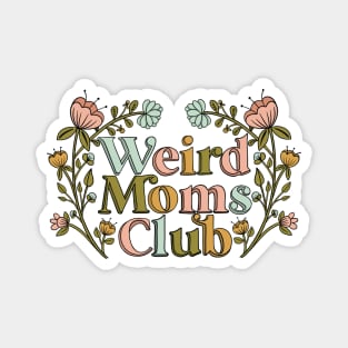 Weird Moms Club Magnet