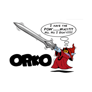 Orko - Doesn't have the POWER!! T-Shirt