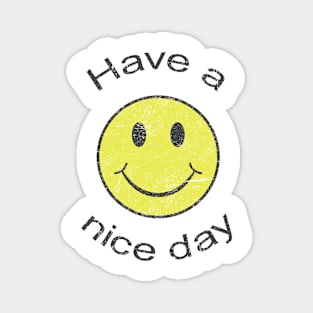 Have a Nice Day Magnet