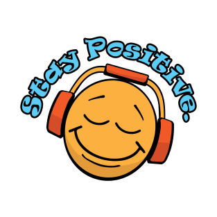 Stay Positive Happy Face with Headphones T-Shirt