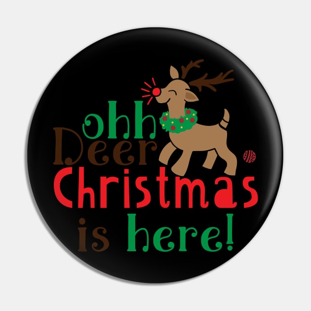 Ohh Deer Christmas is Here Pin by Skylane