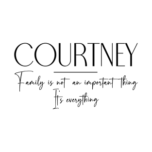 Courtney Family, Courtney Name, Courtney Middle Name T-Shirt