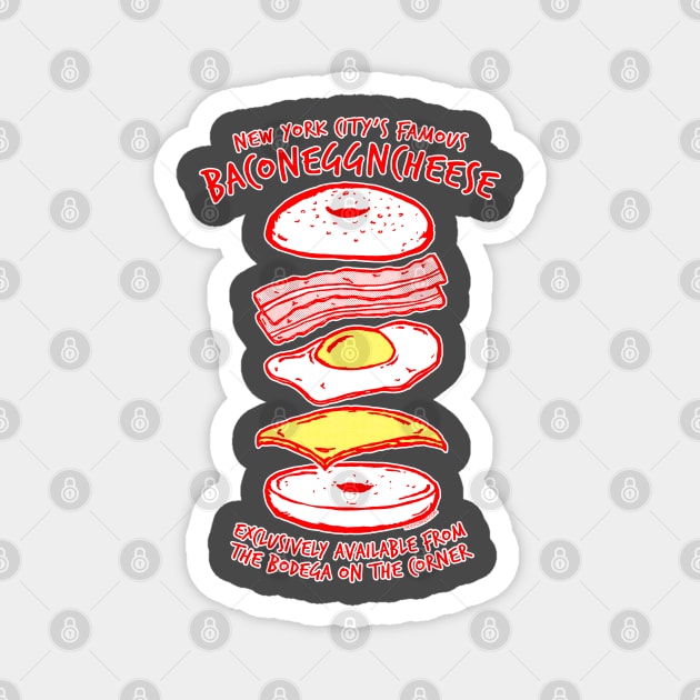 BACONEGGNCHEESE! (New York City's Famous Bacon Egg and Cheese) dark shirt version Magnet by UselessRob