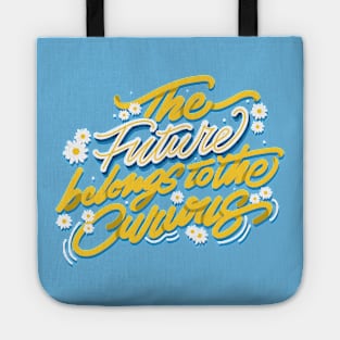 THE FUTURE BELONGS TO THE CURIOUS Tote