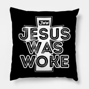 Jesus Was Woke Pillow