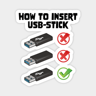 Funny Programer Joke Computer Nerd How To Insert USB Stick Magnet