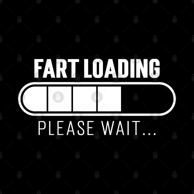 Fart Loading, Please Wait... by Emma