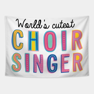 Choir Singer Gifts | World's cutest Choir Singer Tapestry
