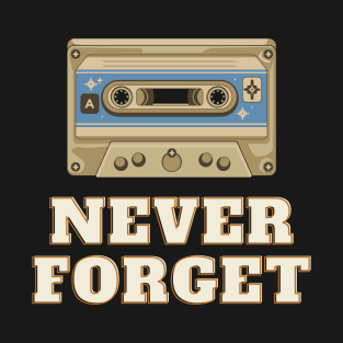 Never Forget Retro Vintage Cassette Tape Graphic T-Shirt