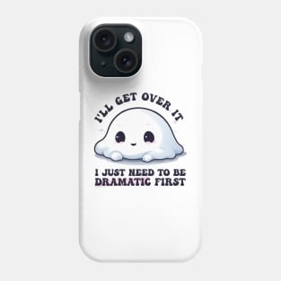 I Just Need To Be Dramatic Lazy Kawaii Ghost Phone Case