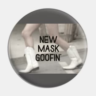 New Mask Goofin' Pin