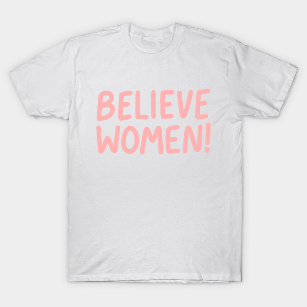 Believe Women - T-Shirt | TeePublic