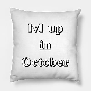 Lvl Up in October - Birthday Geeky Gift Pillow