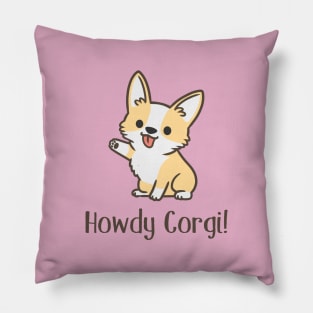 Howdy Corgi! Pillow