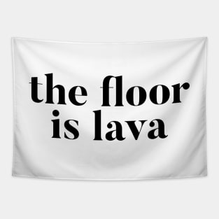 The Floor Is Lava Tapestry