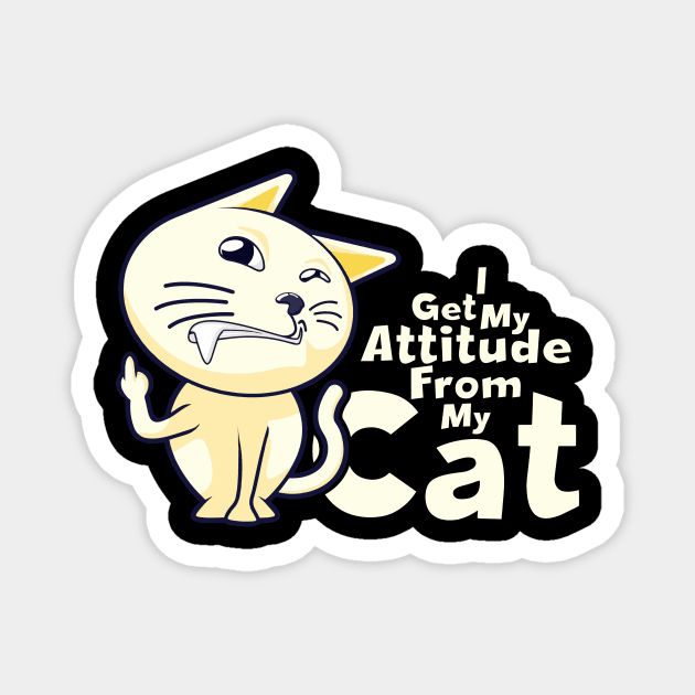 I Get My Attitude From My Cat Magnet by Vector Design Mart