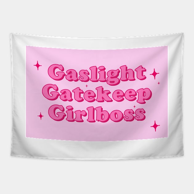 Gaslight Gatekeep Girlboss Tapestry by DreamPassion