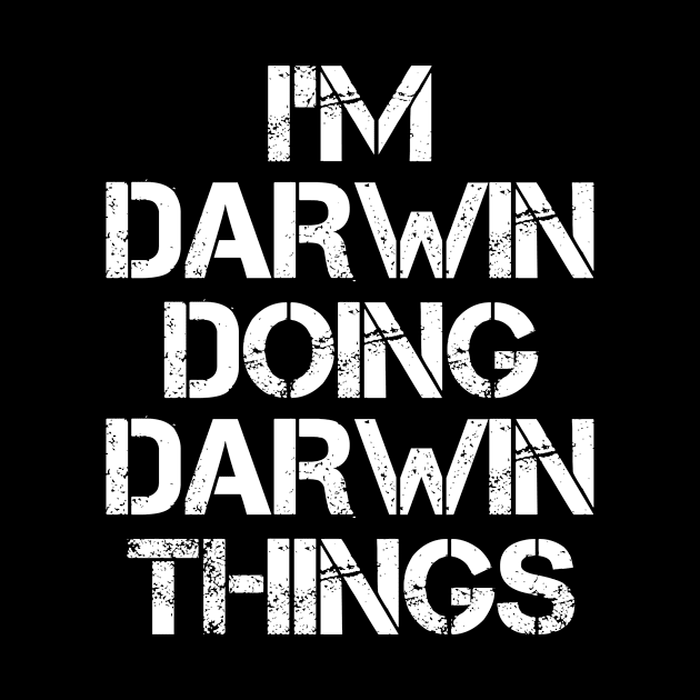 Darwin Name T Shirt - Darwin Doing Darwin Things by Skyrick1