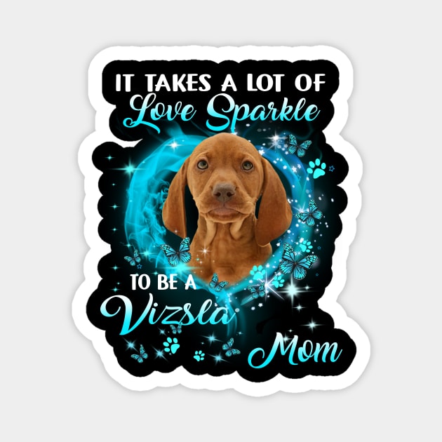 It Takes A Lot Of Love Sparkle To Be A Vizsla Mom Magnet by Red and Black Floral