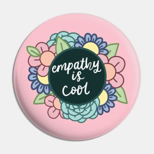 Empathy Is Cool Pin